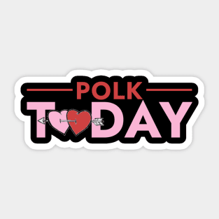 Polk Today Valentines Day logo Sticker